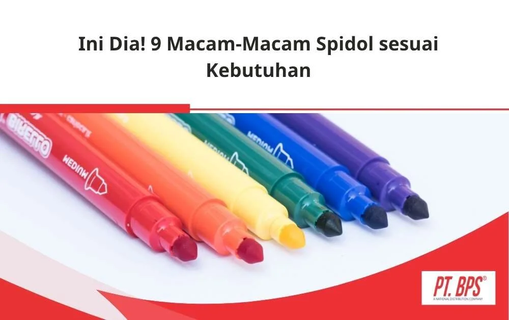 Ini Dia! 9 Macam-Macam Spidol sesuai Kebutuhan - BPS